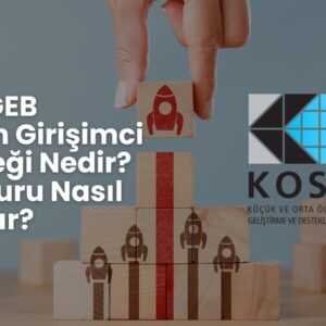 KOSGEB Kadın Girişimci Desteği Nedir? Başvuru Nasıl Yapılır?