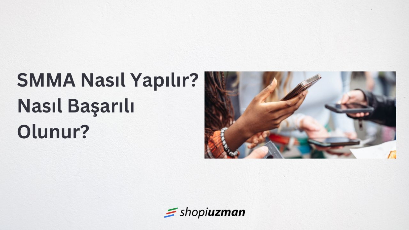 smma nedir nasıl yapılır ve nasıl başarılı olunur