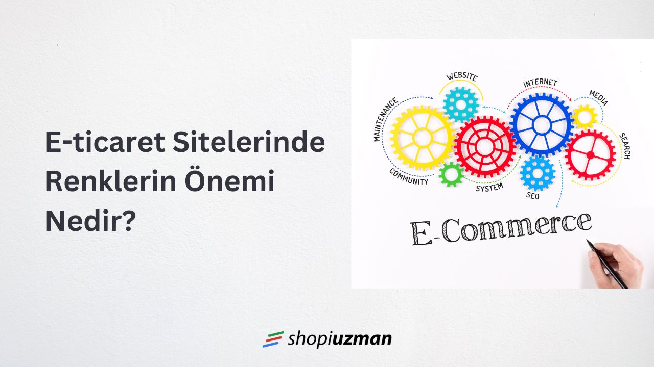 E-ticaret Sitelerinde Renklerin Önemi Nedir?