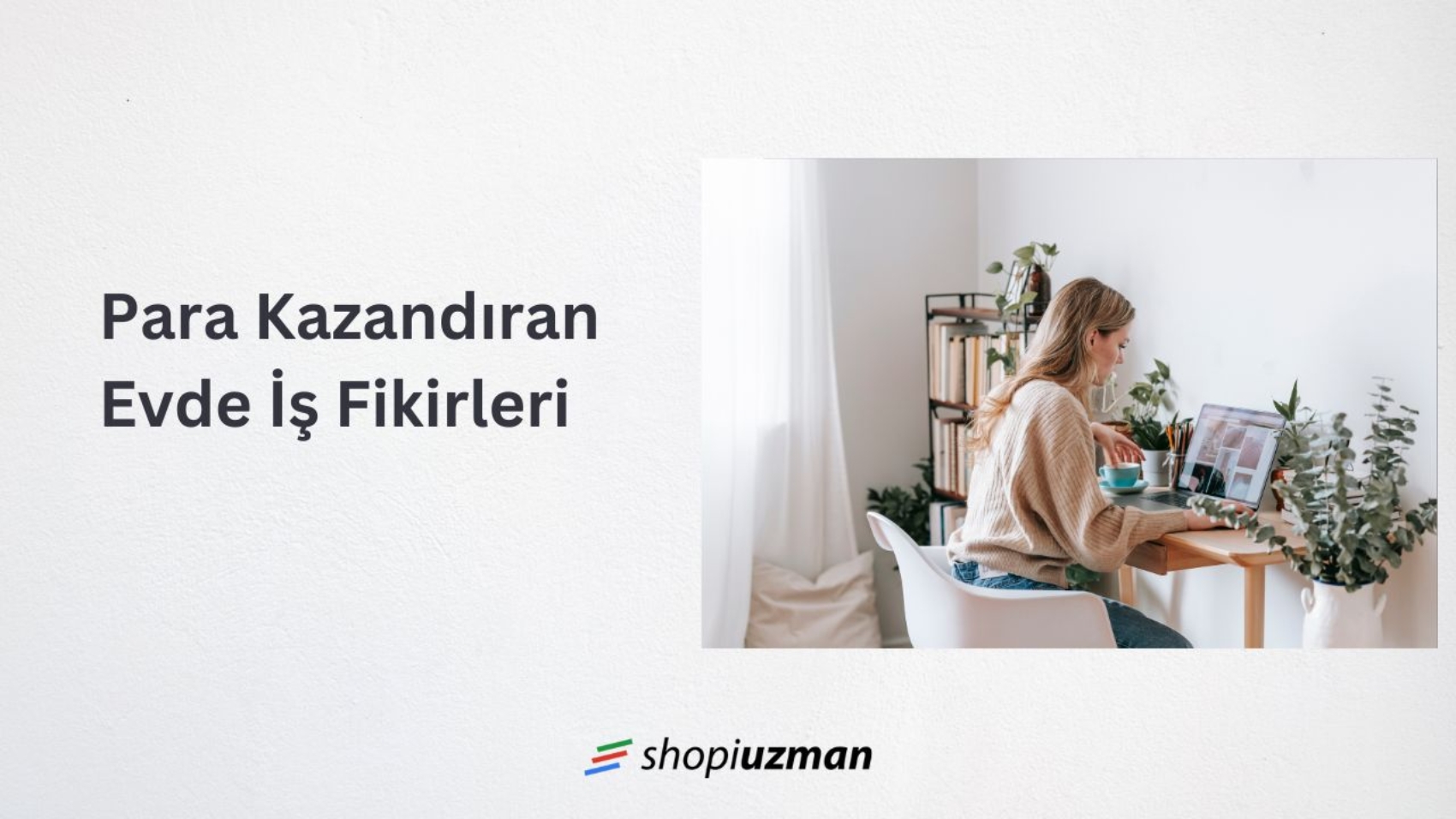 Para Kazandıran Evde İş Fikirleri